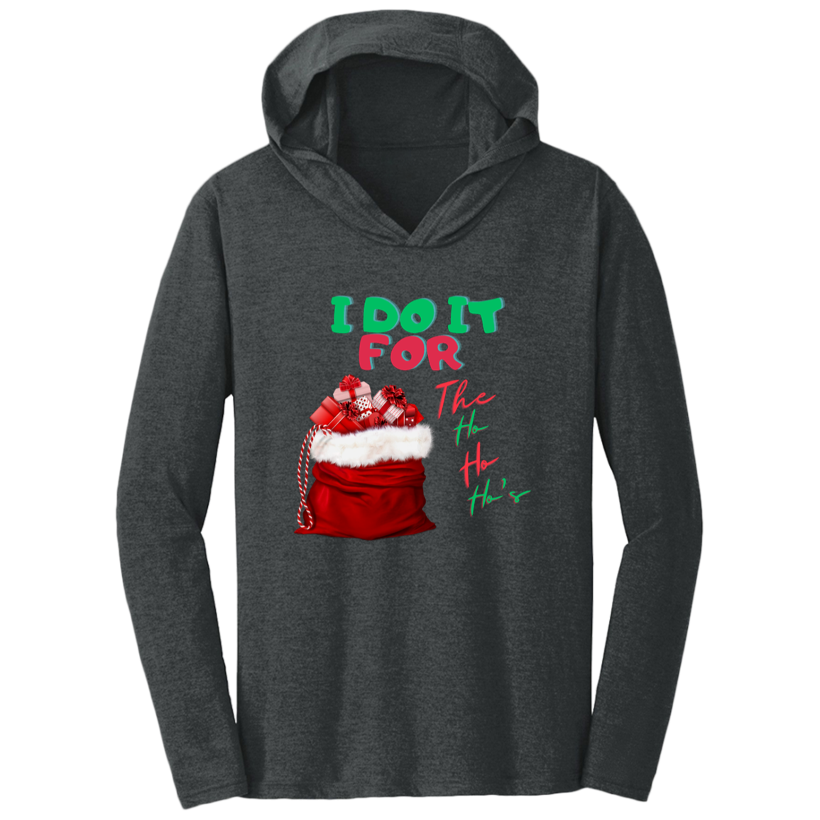 I Do It (1) Triblend T-Shirt Hoodie