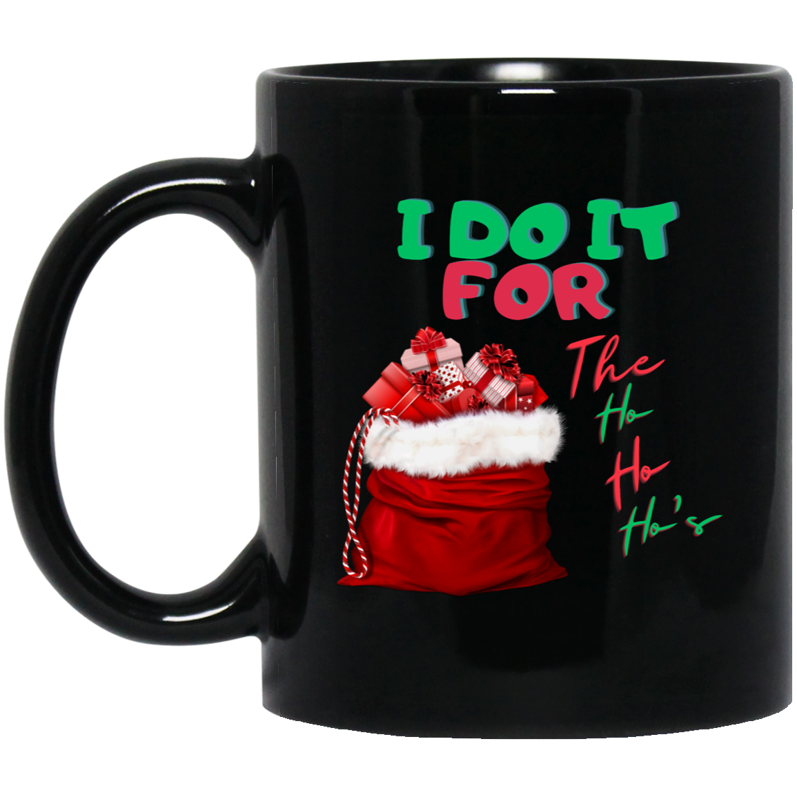 I Do It (1) 11oz Black Mug